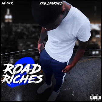 Road 2 Riches by YFB Starnes