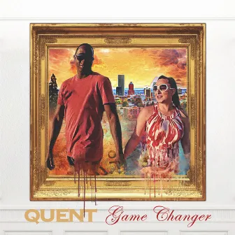 Game Changer by Quent