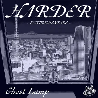 Harder (Instrumentals) by Ghost Lamp