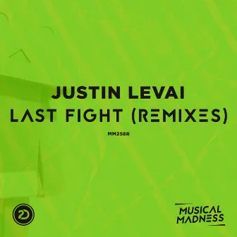 Last Fight (Remixes) by Justin Levai