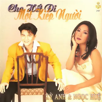 Cho Hết Đi Một Kiếp Người by Kỳ Anh