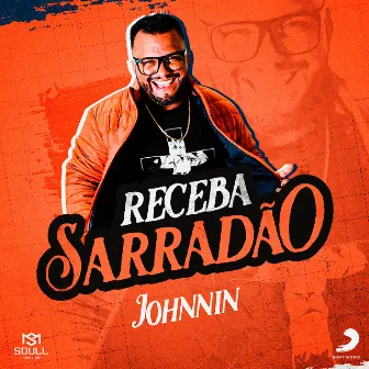 Receba Sarradão by Johnnin