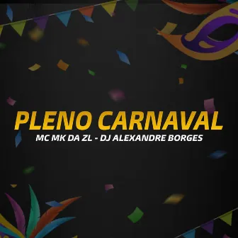 Pleno Carnaval by Dj Alexandre Borges