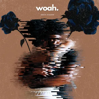 Woah by Erica Mason