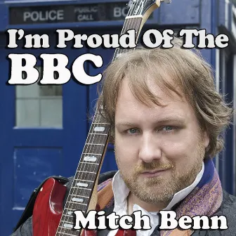 I'm Proud Of The BBC by Mitch Benn