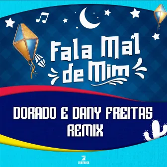 Fala Mal de Mim (Remix) by Dany Freitas