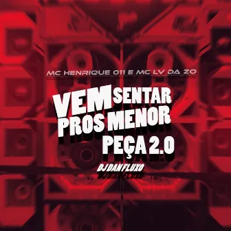 Vem Sentar Pros Menor Peça 20 by DJ DAN FLUXO