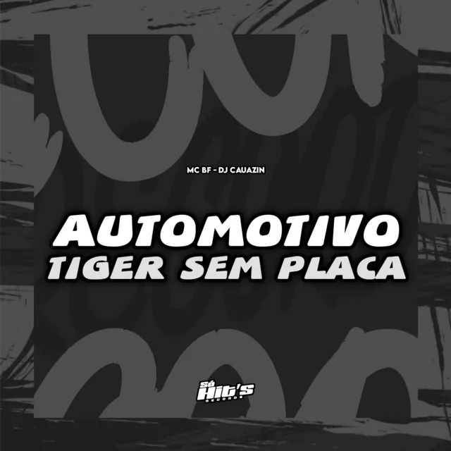 Automotivo Tiger Sem Placa