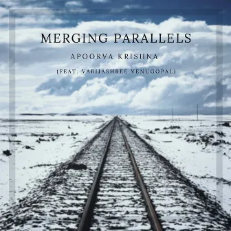 Merging Parallels by Apoorva Krishna