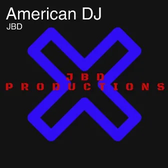 American Dj by Jbd