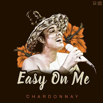 Easy On Me by Chardonnay