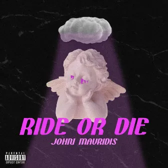 Ride or Die by John Mavridis