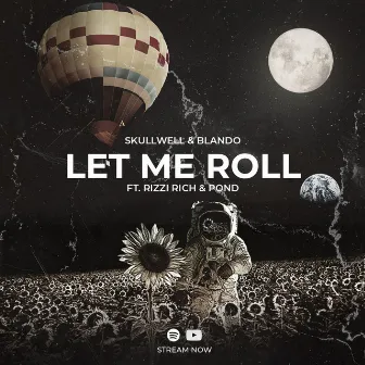 Let Me Roll by Skullwell