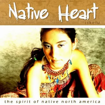 Native Heart by Iskelu