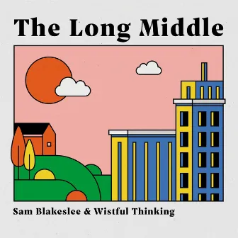 The Long Middle by Sam Blakeslee