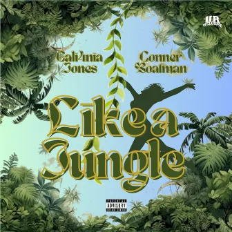 Like A Jungle by Cali4nia Jones