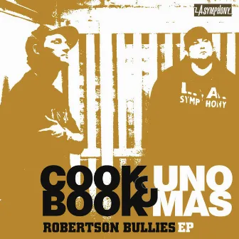 Robertson Bullies EP by Cookbook & Uno Mas