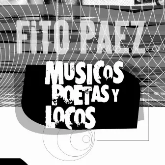 Musicos Poetas Y Locos by Fito Paez