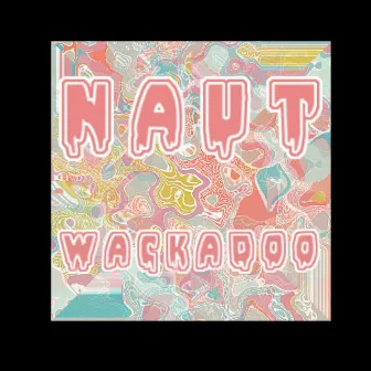 Wackadoo by NAUT