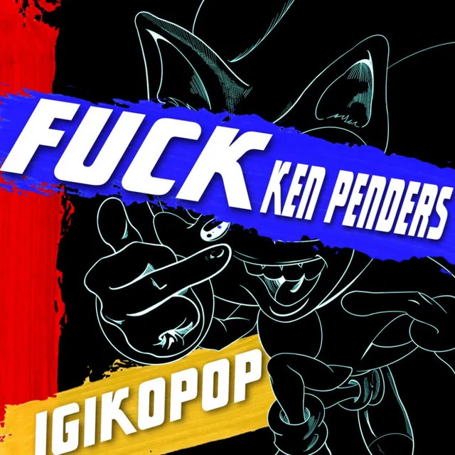 Fuck Ken Penders