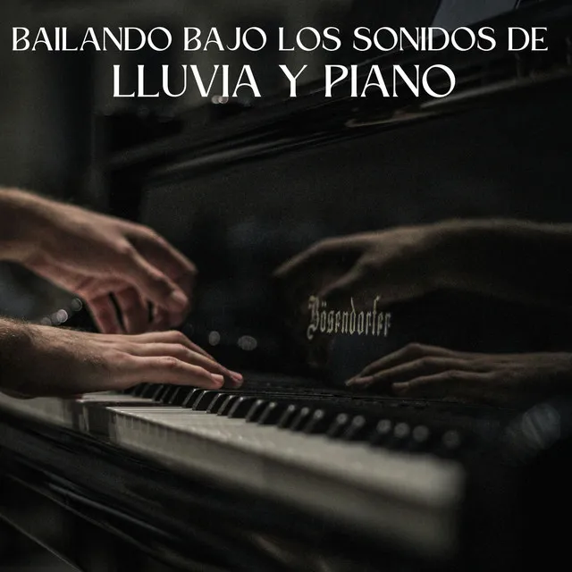 Bailando Bajo Los Sonidos De Lluvia Y Piano