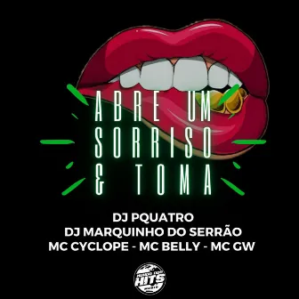 Abre um Sorriso e Toma by Dj Marquinho Do Serrão