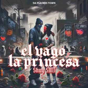 El Vago y la Princesa by Da Players Town