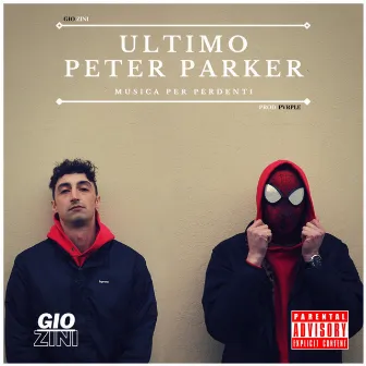 ULTIMO PETER PARKER by Gio Zini