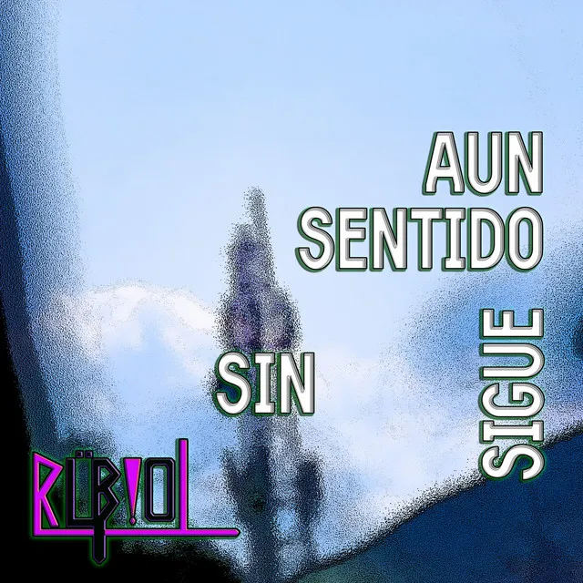 Aún Sigue Sin Sentido