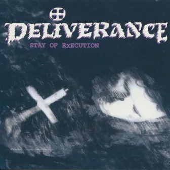 Stay of Execution (Remastered) by Deliverance