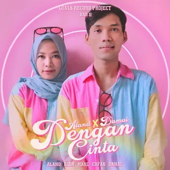 Dengan Cinta by G.R.P