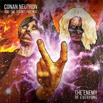 The Enemy of Everyone by Conan Neutron & the Secret Friends