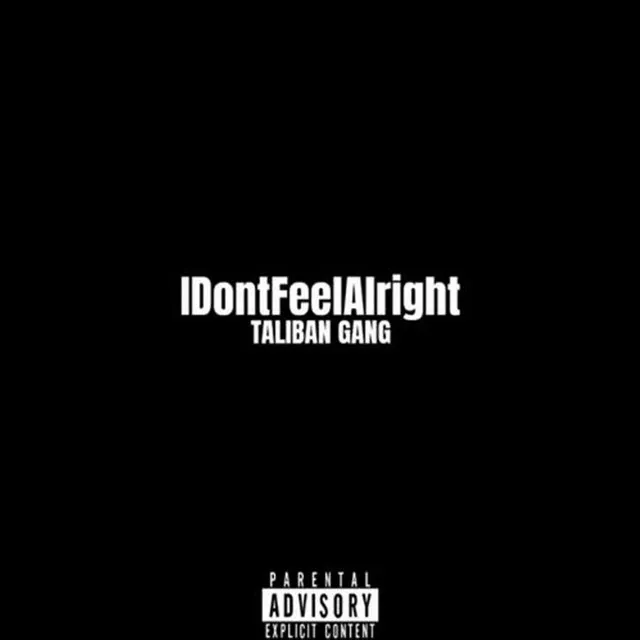 IDontFeelAlright