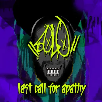 Last Call For Apathy by Solo For Dolo