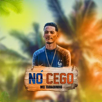 Nó Cego by Mc Taradinho