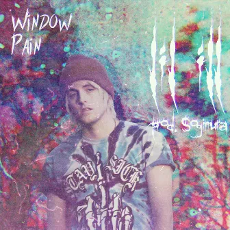 Window Pain by lil ill