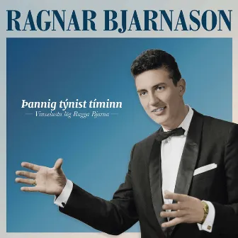 Þannig týnist tíminn: Vinsælustu lög Ragga Bjarna by Ragnar Bjarnason