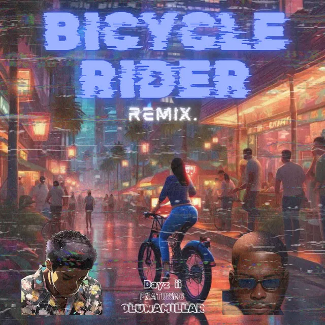 Bicycle Rider - Remix