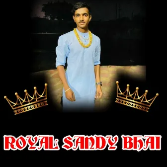 Royal Sandy Bhai by Navnath Gode