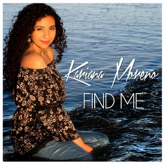 Find Me by Kariana Moreno