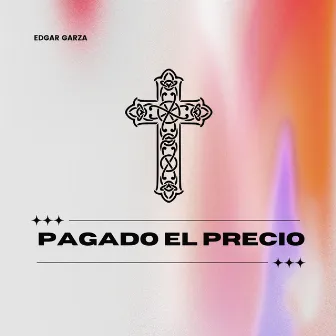 Pagado el precio by Edgar Garza