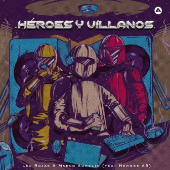 Heroes y Villanos by Leo Rojas