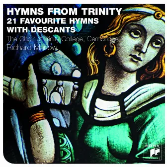 Hymns From Trinity by The Choir Of Trinity College, Cambridge