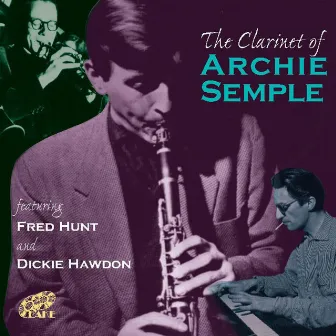 The Clarinet of Archie Semple by Archie Semple