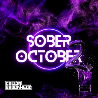 Sober October 2 by Collin Brockwell