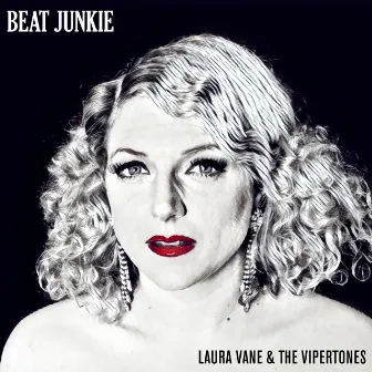 Beat Junkie by Laura Vane & The Vipertones