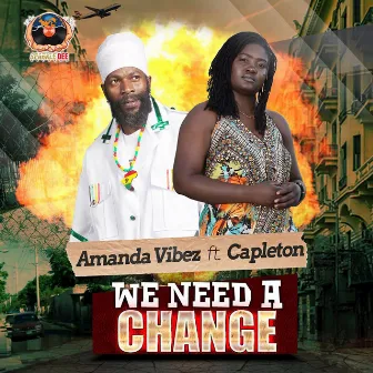 We Need A Change by Amanda Vibez