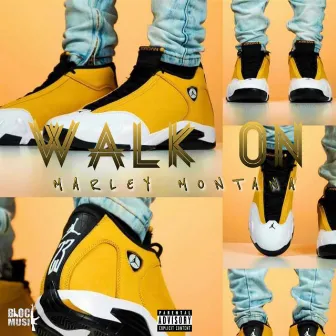 Walk On by Marley Montana