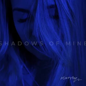 Shadows of Mine by Marsha