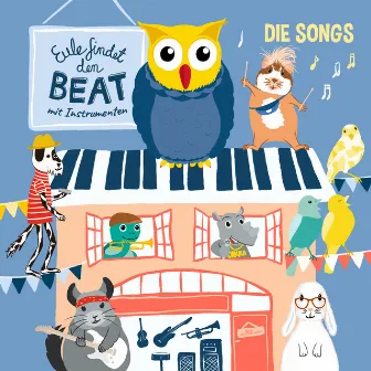 Eule findet den Beat - mit Instrumenten - Die Songs by Eule